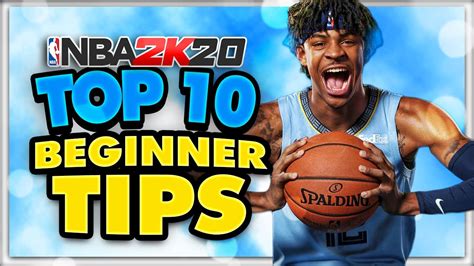 Nba 2k20 Top 10 Beginner Tips Get Wins Asap Youtube