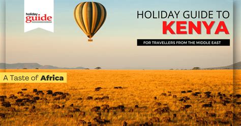 Holiday Guide To Kenya Dubai Times