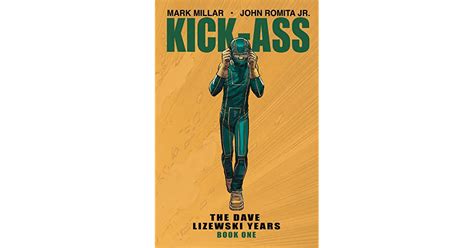 Kick Ass The Dave Lizewski Years Book One By Mark Millar