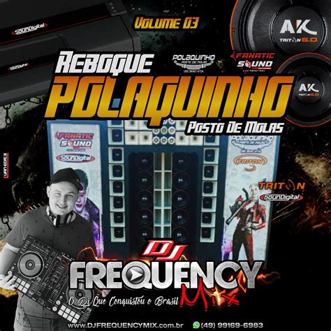 Cd Reboque Do Polaquinho Ariquemes Ro Vol03 Dj Frequency Mix