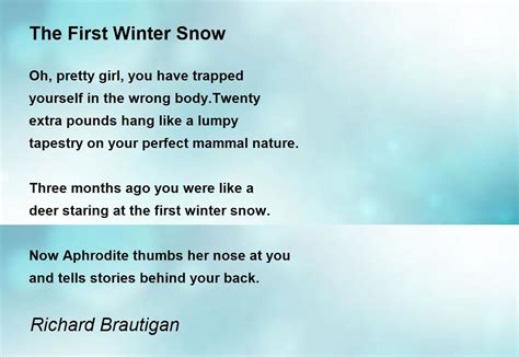The First Winter Snow Poem By Richard Brautigan Poem Hunter