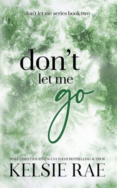Don T Let Me Go By Kelsie Rae Paperback Barnes Noble