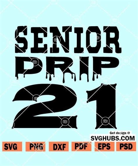 Senior Drip 2021 Svg Senior 2021 Svg Senior Drip 21 Svg Seniors