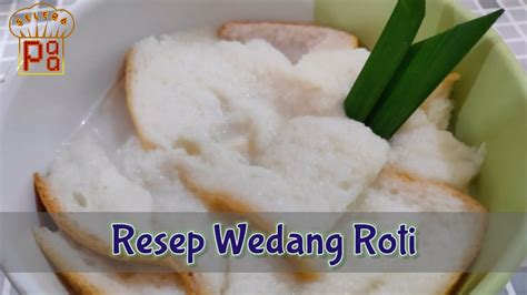 Roti ini merupakan salah satu peninggalan belanda. Resep #18 Wedang Roti Khas Semarang | Mudah, murah, enak | Bisa buat anak-anak juga - YouTube