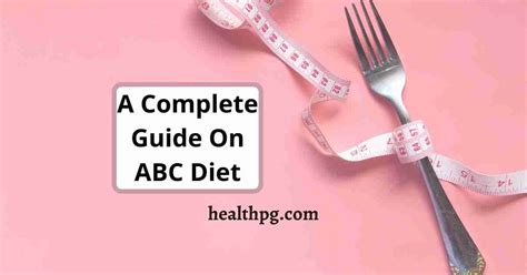 A Complete Guide On Abc Diet Plan Plan Rules And Food List