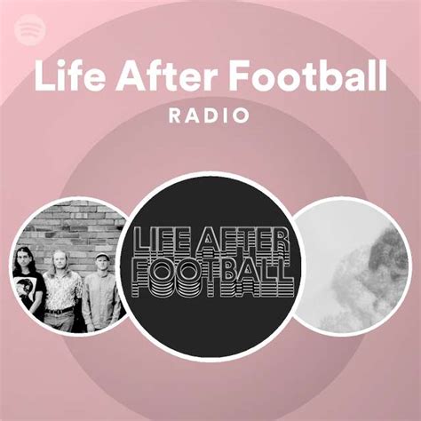 Life After Football Spotify