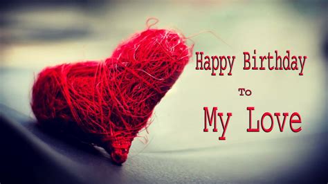30 Happy Birthday Wishes-Messages For Your Love | EntertainmentMesh