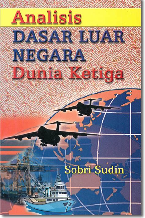 Jelaskan latar belakang dasar luar malaysia. Analisis Dasar Luar Negara Dunia Ketiga