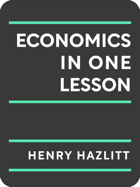 Economics in One Lesson Book Summary by Henry Hazlitt