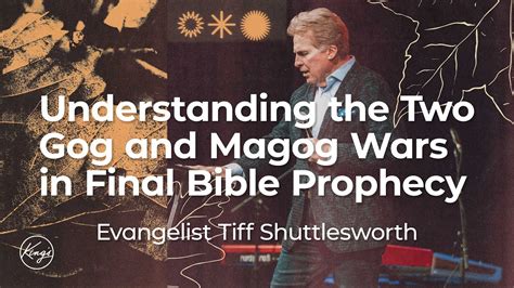 Understanding The Two Gog And Magog Wars In Final Bible Prophecy