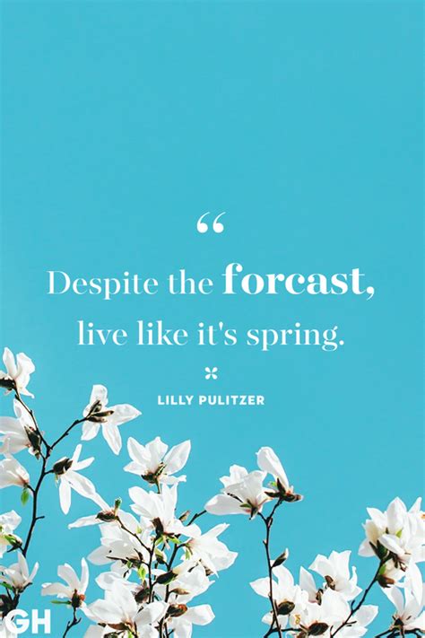 1 spring is when life's alive in everything. Get in the Springtime Spirit With These Uplifting Quotes ...