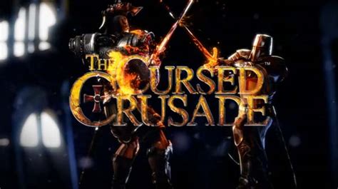 Videogames Universe The Cursed Crusade Nuovo Trailer