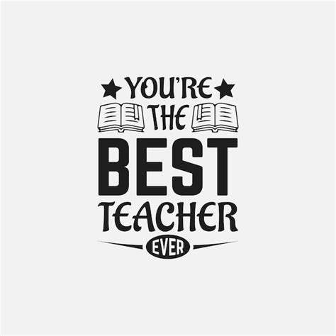 Premium Vector Youre The Best Teacher Ever Teacher Typographic