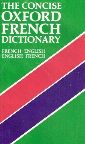 The Concise Oxford French Dictionary French Englishenglish French By
