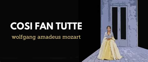 Cosi Fan Tutte Von Mozart Opernführer And Handlung ♪ Alles über Oper