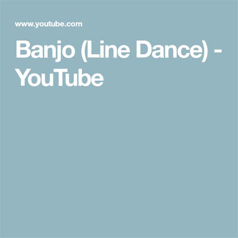 Banjo Line Dance Youtube Line Dancing Dance Party Anthem