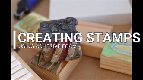 Creating Adhesive Foam Stamps Youtube