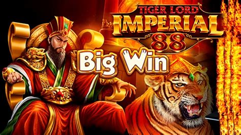 Imperial 88 Tiger Lord Slot Machine Max Bet Bonus And Big Win High