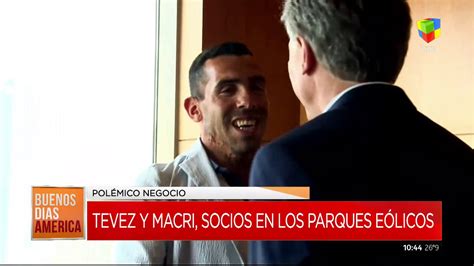 Mauricio Macri Y Carlos Tévez Socios En Un Negocio De Parques Eólicos Youtube