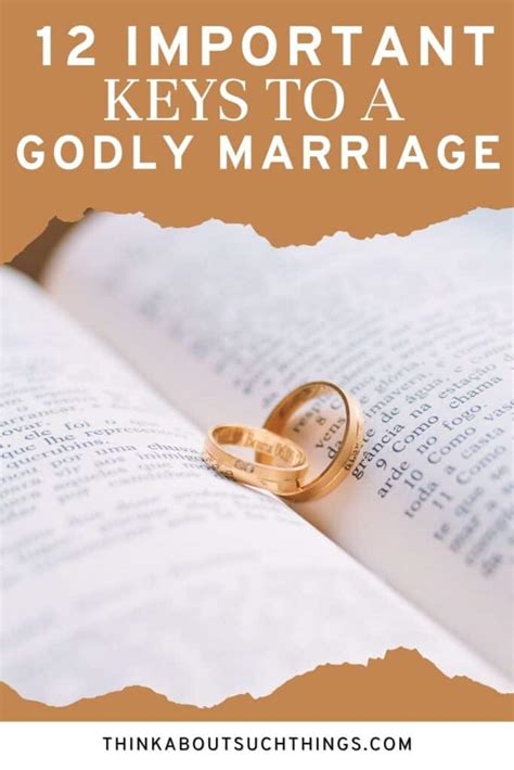 12 Important Keys To A Godly Marriage Think About Such Things