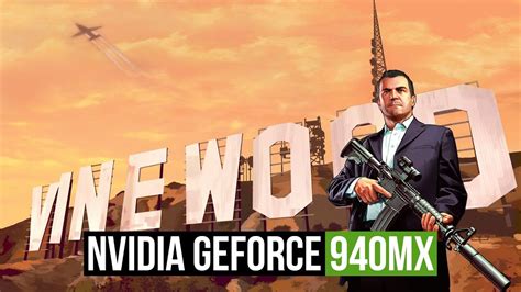 Grand Theft Auto V Nvidia Geforce 940mx Youtube
