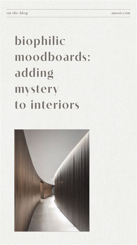 Biophilic Moodboards Adding Mystery To Interiors · Anooi