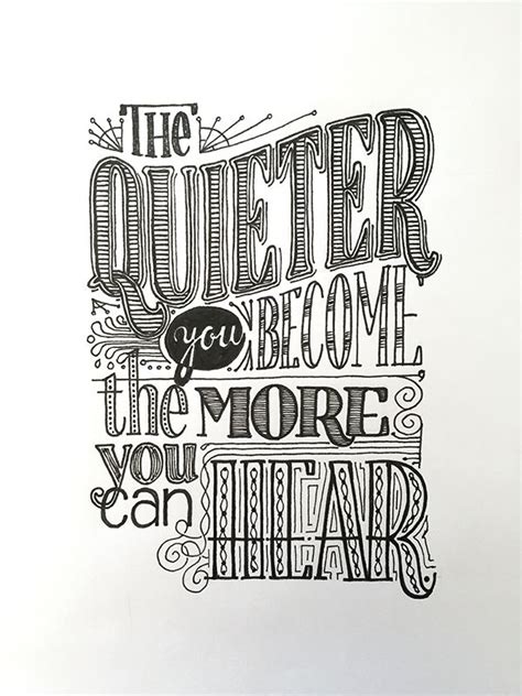 Accidental Typographer — The Quieter You Become The More You Can Hear