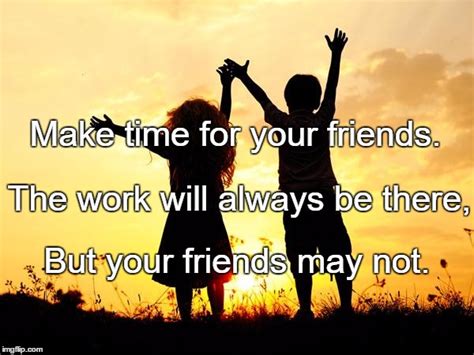 The Difference Between Finding Time And Making Time For Your Friends