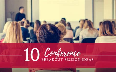 10 Interactive Conference Breakout Session Ideas