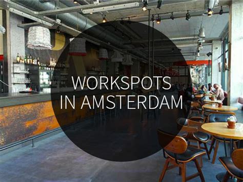 Work spots in Amsterdam >> Amsterdam City Guide >>