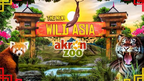 Zoo Tours The New Wild Asia Akron Zoo Youtube