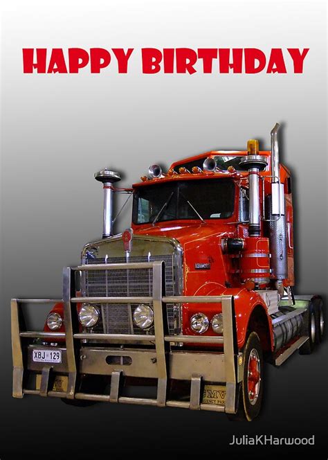 Red Kenworth Truck Happy Birthday Greeting Cards By Julia Harwood