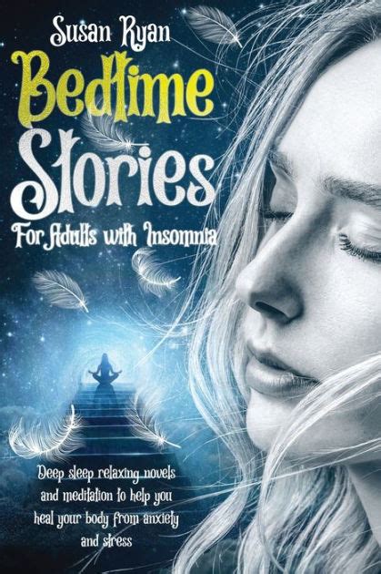 bedtime stories for adults with insomnia deep sleep relaxing novels and meditation to help you