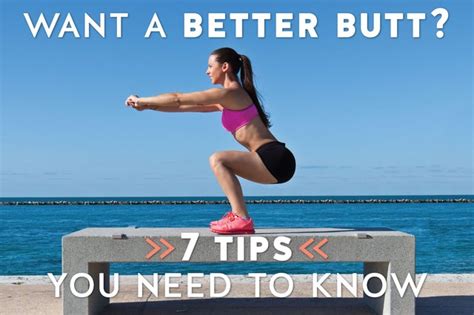 Want A Better Butt 7 Tips You Need To Know