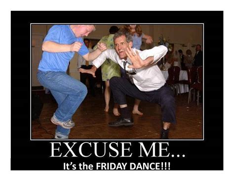 Its The Friday Dance Funny Pictures With Captions Dance Memes