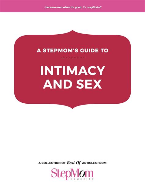 A Stepmoms Guide To Intimacy And Sex Stepmom Magazine
