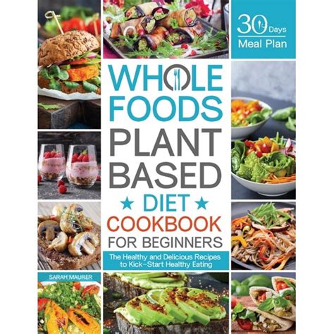 We did not find results for: Whole Foods Plant Based Diet Cookbook for Beginners : The ...