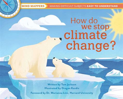 How Do We Stop Climate Change Book By Tom Jackson Dragan Kordic