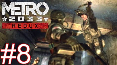 Metro 2033 Redux Walkthrough Part 8 Youtube