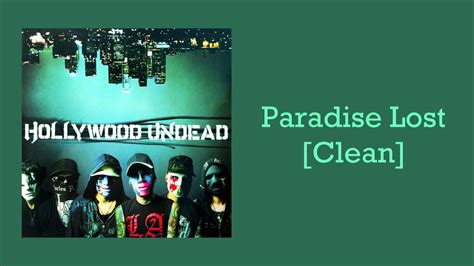 Hollywood Undead Paradise Lost Clean Youtube