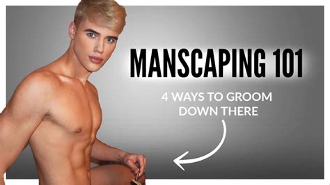 Manscaping Best Ways To Remove Unwanted Hair Down There Youtube