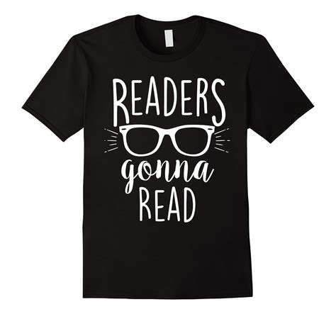 “readers Gonna Read T Shirt Bookworm T Shirts “ Cl Colamaga