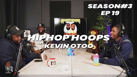 Hip Hop Hoops Season 3 Episode 19 With Special Guest Kevin Otoo
