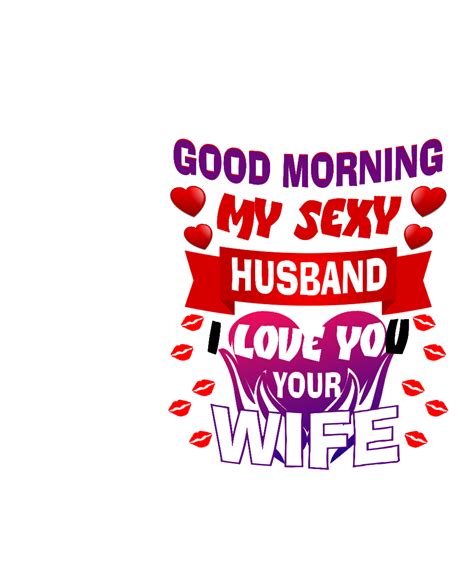 Good Morning My Sexy Husband