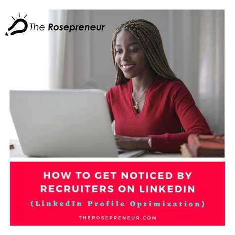 How To Get Noticed By Recruiters On LinkedIn - The Rosepreneur