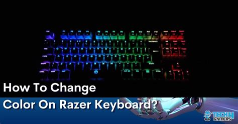 Step By Step How To Change Color On Razer Keyboard Tech4gamers