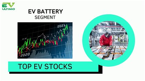 Best Electric Vehicle Stocks In India Top Stocks In Ev Battery