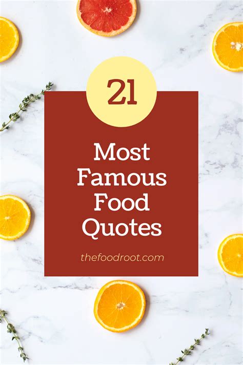 The Food Root 21 Most Famous Food Quotes