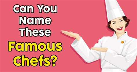Are you looking for boys names that start with the letter c? Can You Name These Famous Chefs? | QuizPug