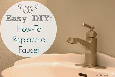 Best bathroom faucets comparison chart. simply organized: Easy DIY: How-To Replace a Bathroom Faucet